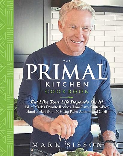 The Primal Kitchen Cookbook: Eat Like Your Life Depends On It! Hardcover – June 29, 2017