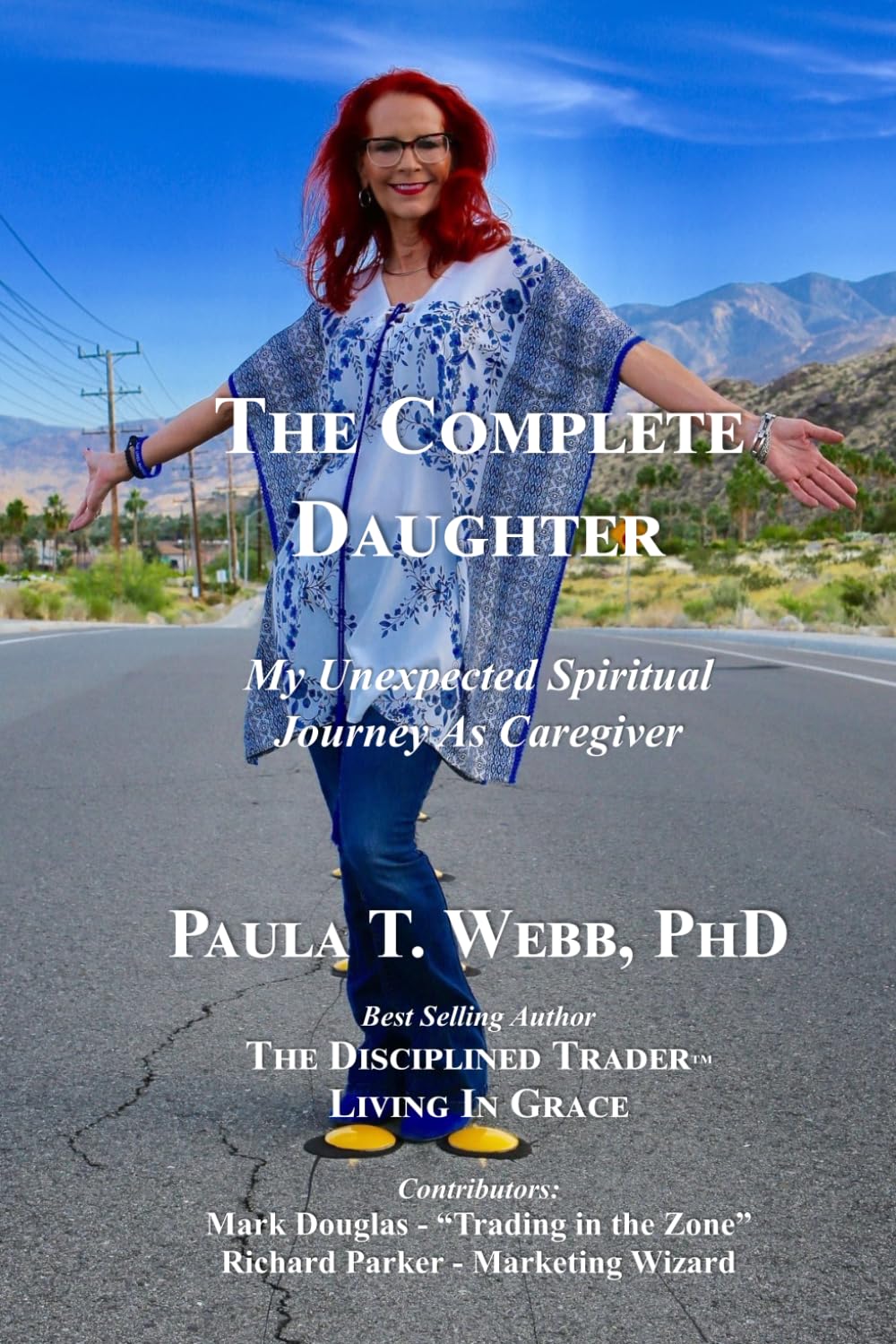 The Complete Daughter: An Unexpected Spiritual Journey as Caregiver