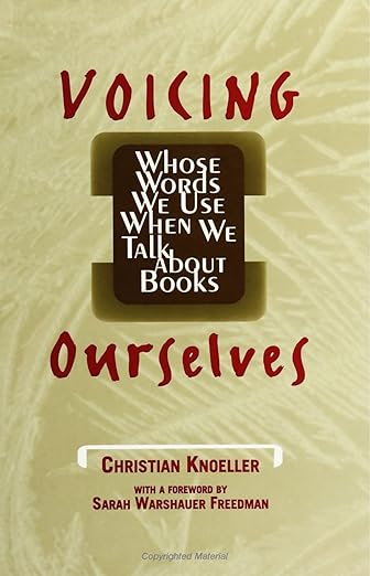 Voicing Ourselves: Whose Words We Use When We Talk about Books (Literacy Culture Learning)