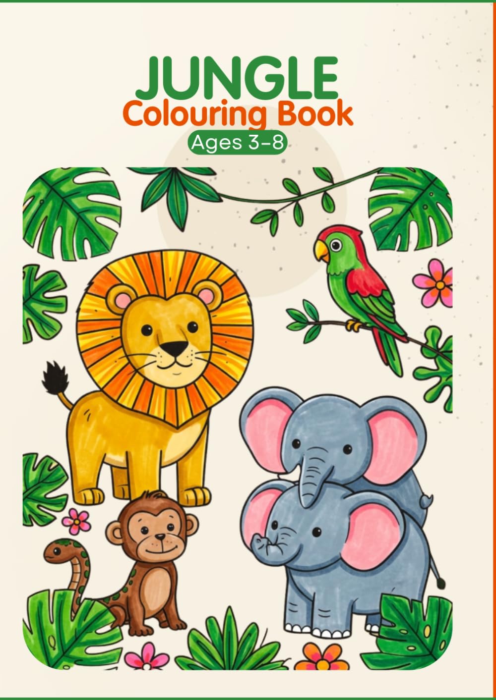 My Jungle Colouring Book: Cute and Fun Jungle Animals to Colour for Kids Ages 3–8 | Easy Colouring Adventures with Lions, Elephants, Monkeys