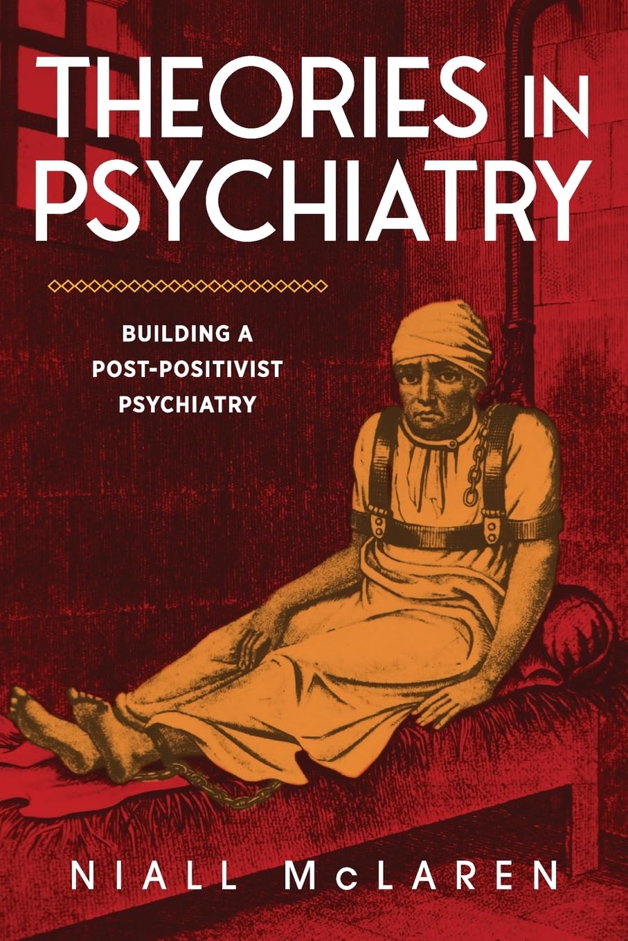 Theories in Psychiatry: Building a Post-Positivist Psychiatry