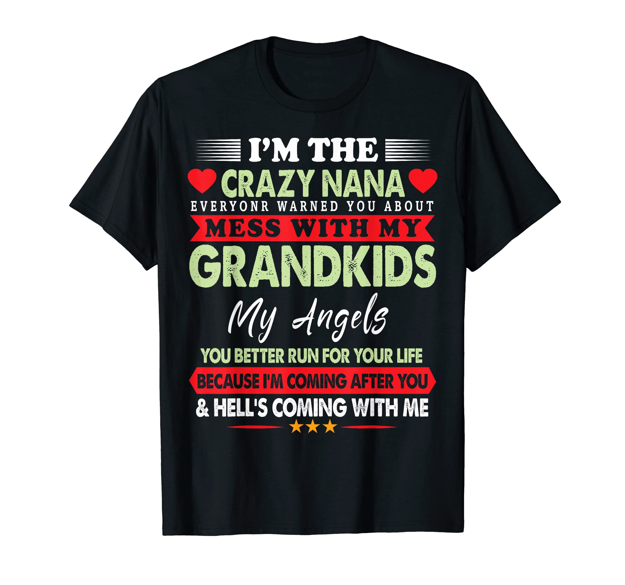Amazon.com: I'm The Crazy Nana Everyone Warned You About Mess T-Shirt :  Clothing, Shoes \u0026 Jewelry