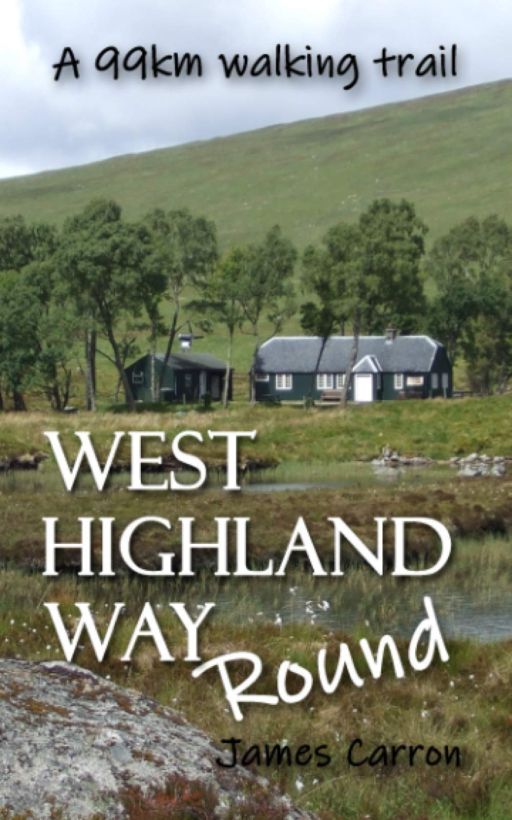 West Highland Way Round: A 99km walking trail in the Scottish Highlands
