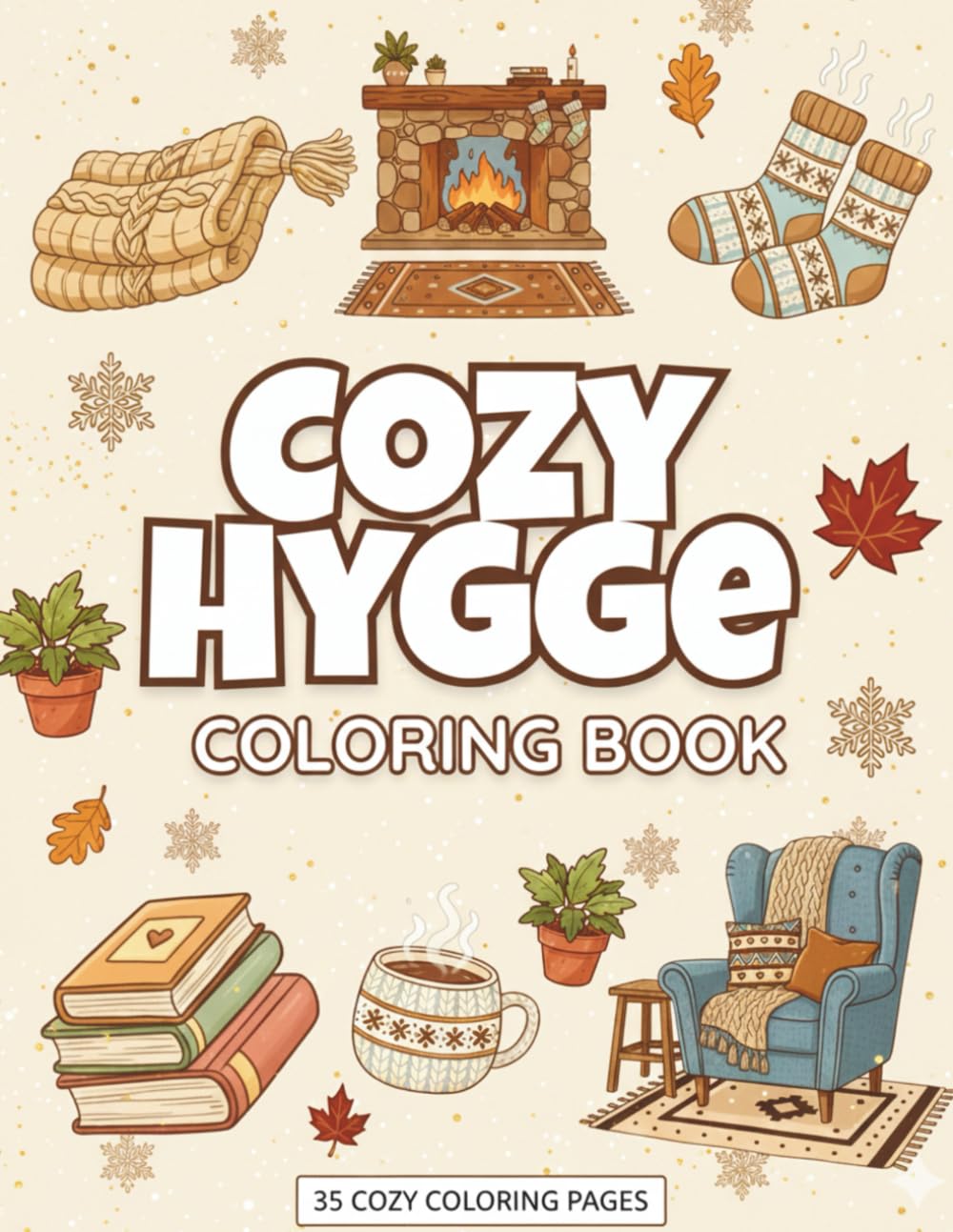 Cozy Hygge Coloring Book: 35 Warm & Relaxing Coloring Pages for Stress Relief, Mindfulness & Comfort: Relaxing Designs Inspired by Hygge & Mindful Living