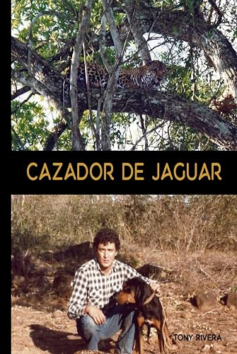 CAZADOR DE JAGUAR (Spanish Edition)