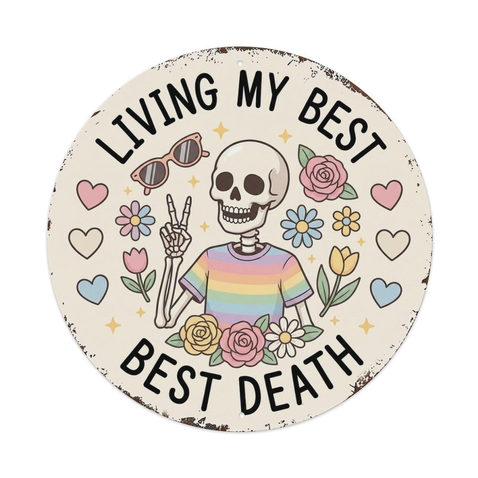 Flower Skeleton Living My Best Death Funny Quote Metal Tin Sign
