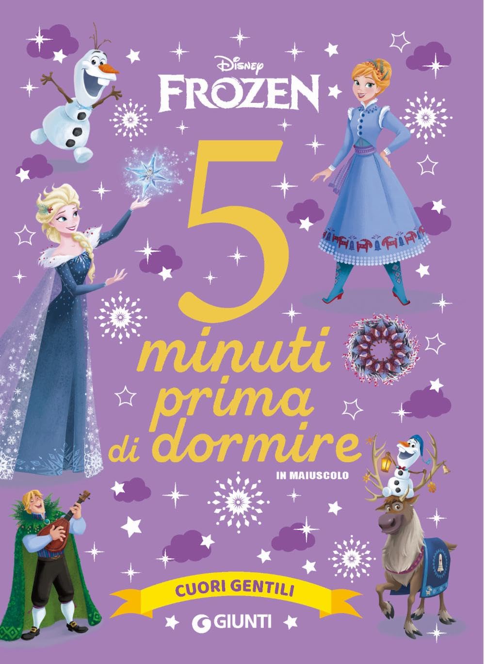 Cuori gentili. Disney Frozen. 5 minuti prima di dormire. In maiuscolo. Ediz. a colori