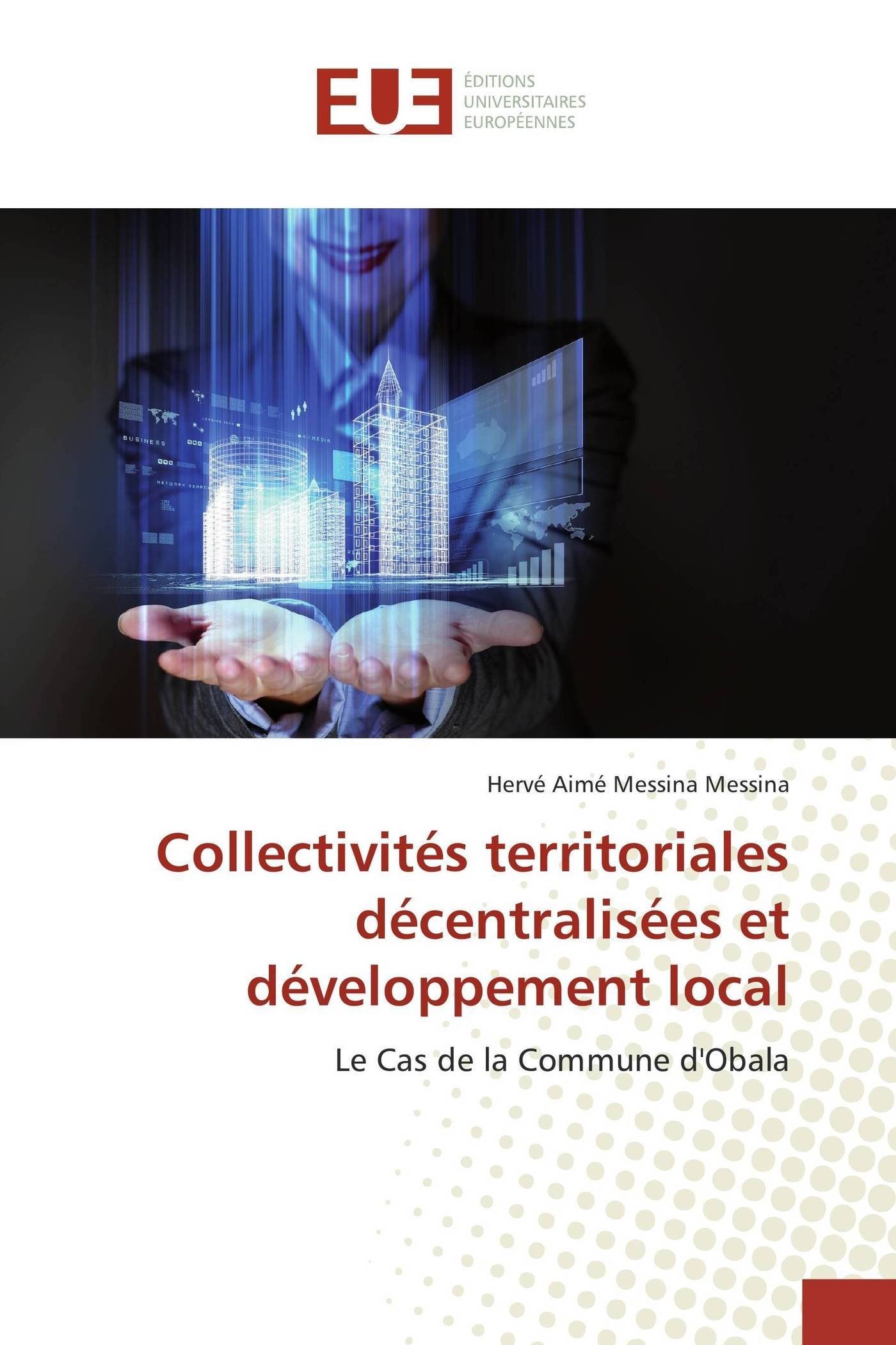 Collectivités territoriales décentralisées et développement local: Le Cas de la Commune d'Obala