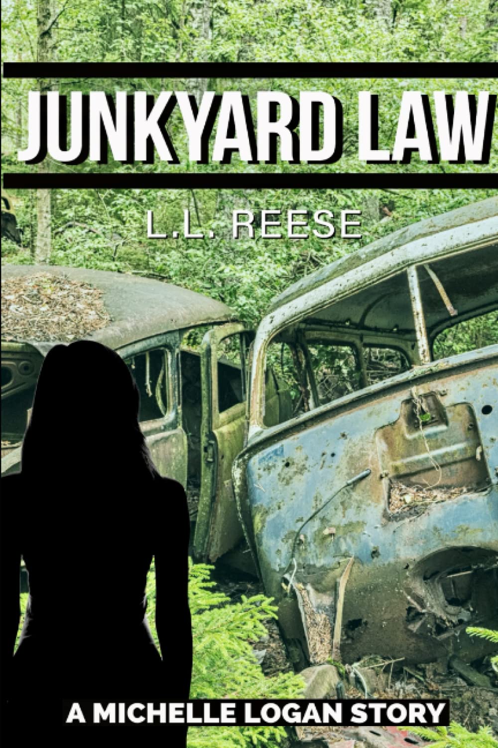 Junkyard Law: A Michelle Logan Story