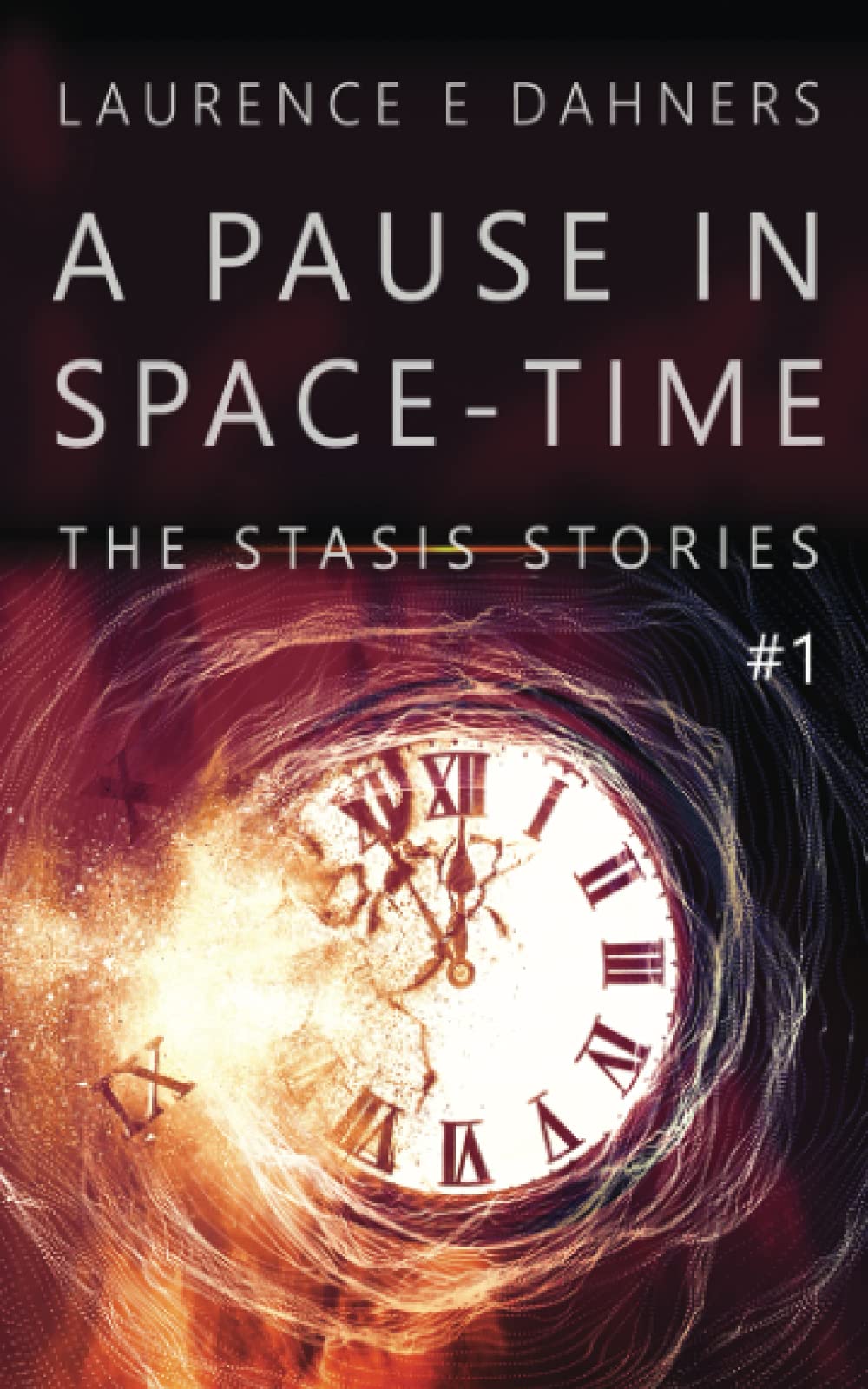 A Pause in Space-Time (A Stasis Story #1) (The Stasis Stories)