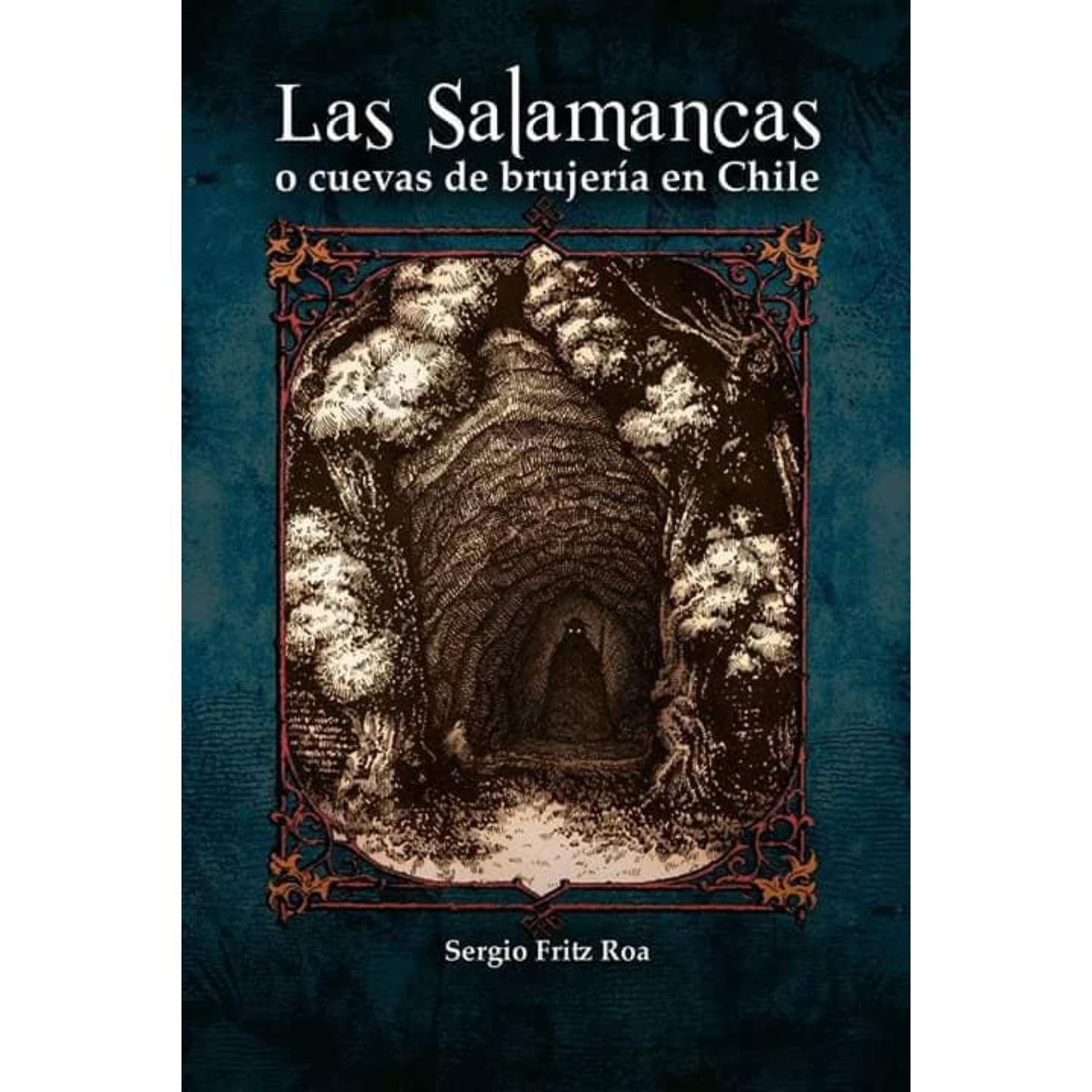 Las salamancas o cuevas de brujería en Chile
