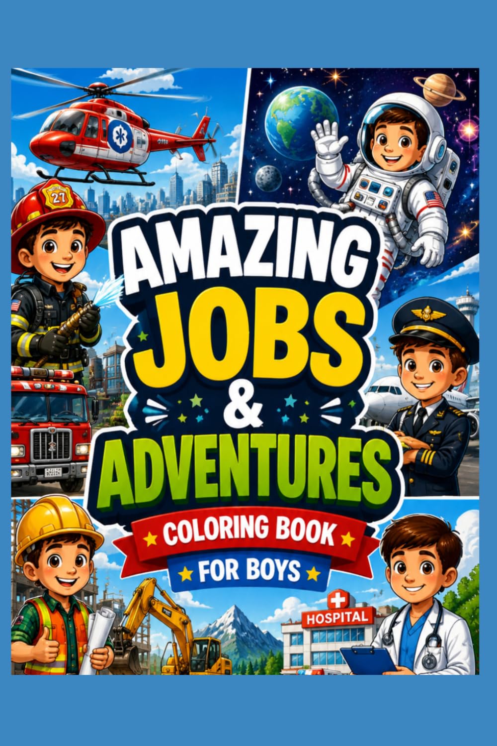 coloring book: Amazing jobs & Adventures