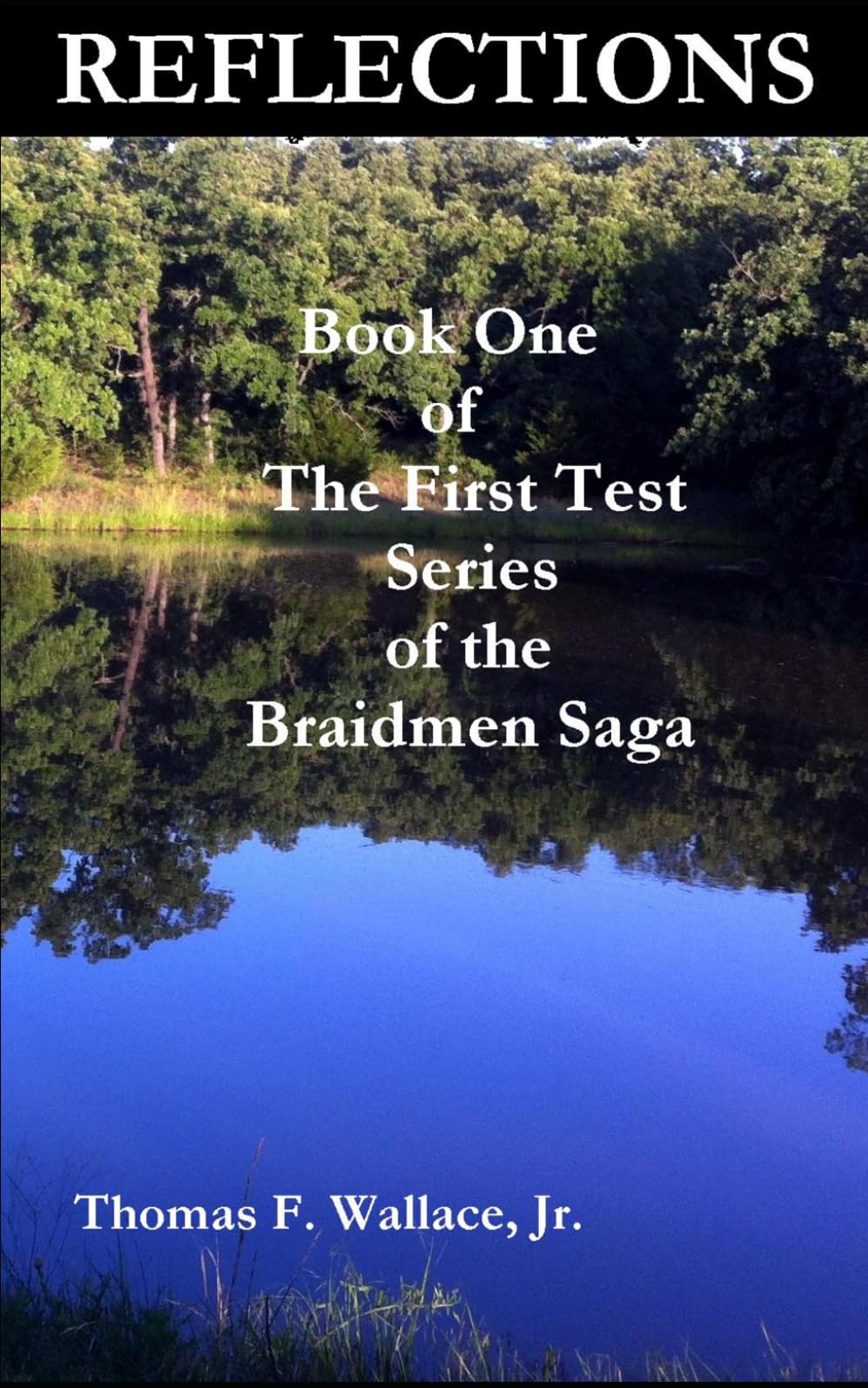 Reflections: Book One of The First Test Series of the Braidmen Saga