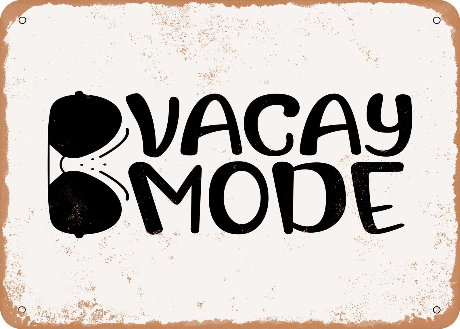 Metal Sign - Vacay Mode - 5 - Vintage Look Sign home decor