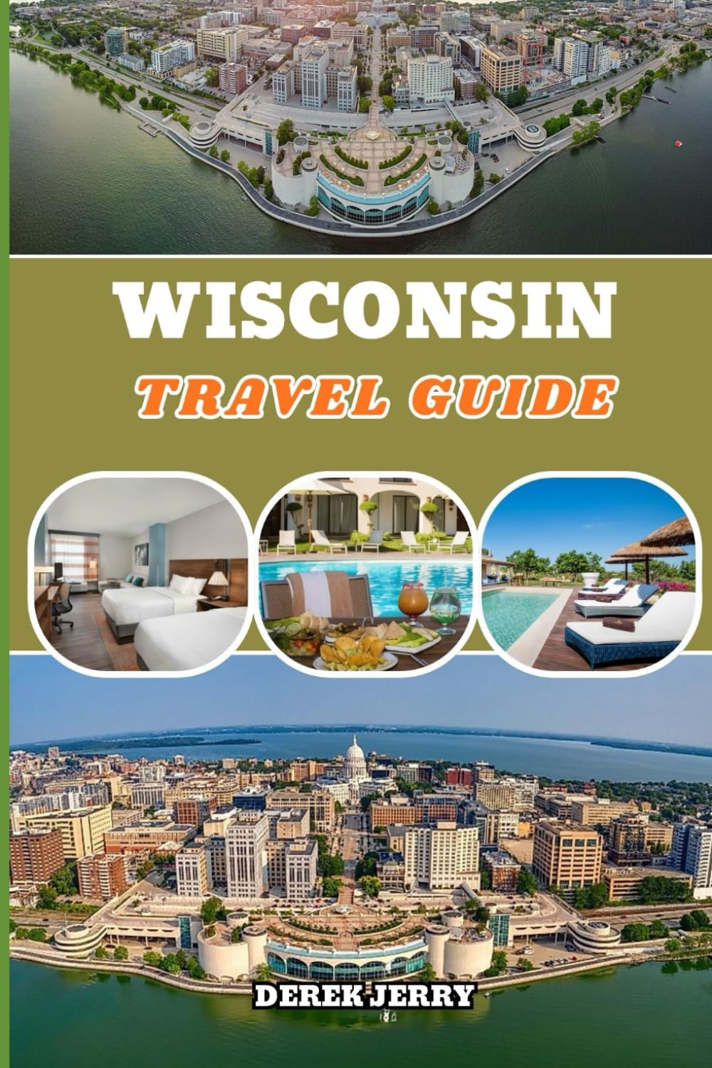 WISCONSIN TRAVEL GUIDE 2026: Explore Charming Towns, Stunning Lakes, Historic Sites, and Authentic Wisconsin Experiences