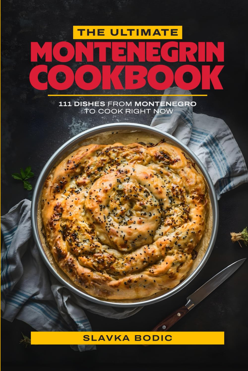 The Ultimate Taiwanese Cookbook: 111 Dishes From Taiwan To Cook Right Now (World Cuisines)