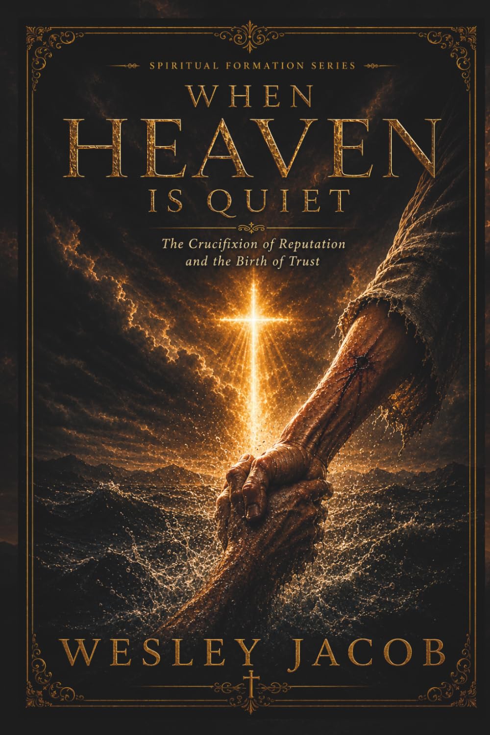 When Heaven Is Quiet (Spiritual Formation Series (Fire Within Series))