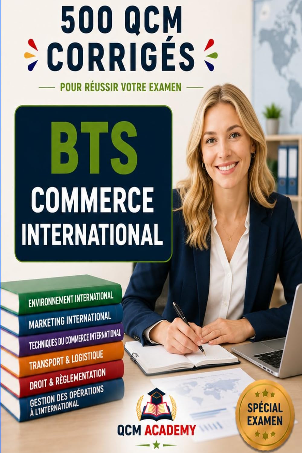 BTS Commerce International: 500 QCM Corrigés | BTS CI | Cahier d'entraînement pour réussir l'examen en autonomie | Incoterms, douane, transport, risques, interculturel, CEJM | Annales et révision