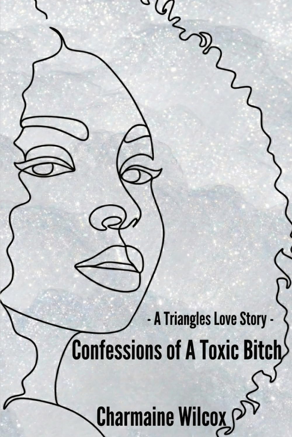 Confessions of A Toxic Bitch: COTB: A Triangles Love Story