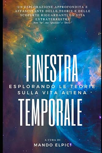 Finestra Temporale: Esplorando le Teorie sulla Vita Aliena