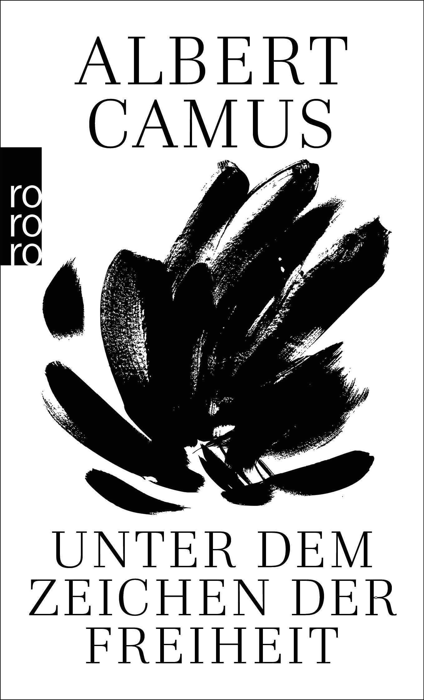Rowohlt Unter Dem Zeichen Der Freiheit: Camus Lesebuch