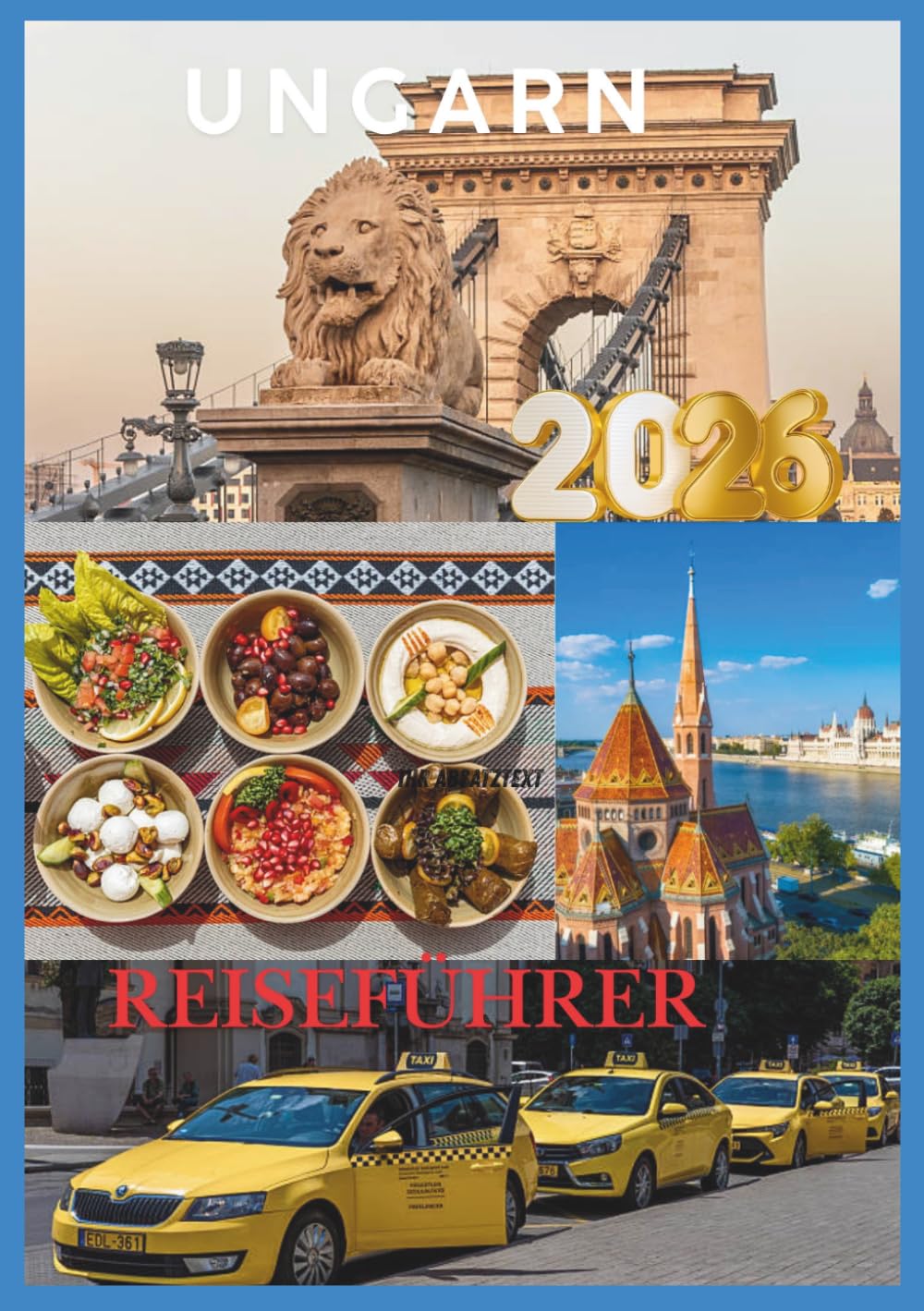UNGARN REISEFÜHRER 2026: Entdecken Sie Budapest, verborgene Schätze und die authentische ungarische Kultur.