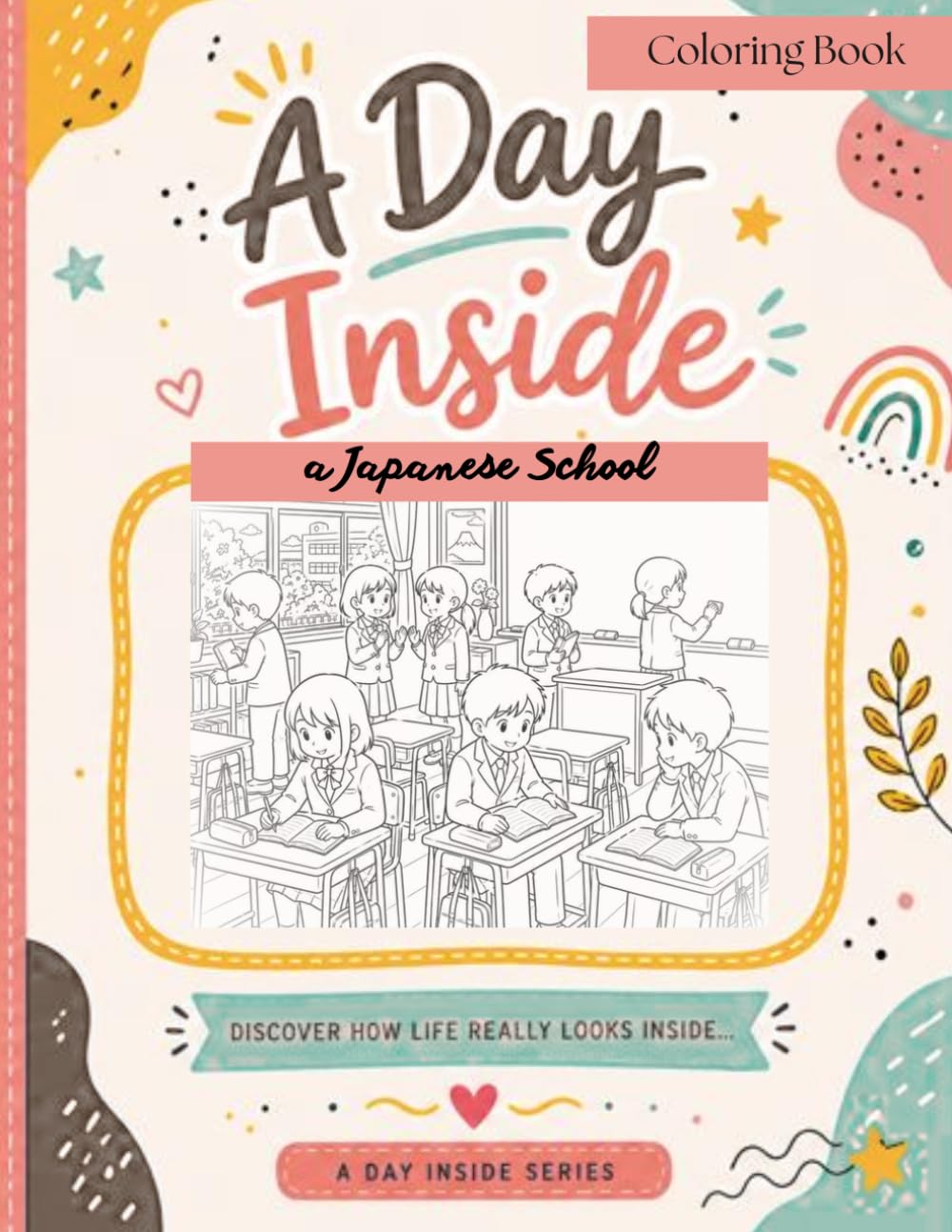 A Day Inside: a Japanese School (A Day Inside – Coloring Book Series)