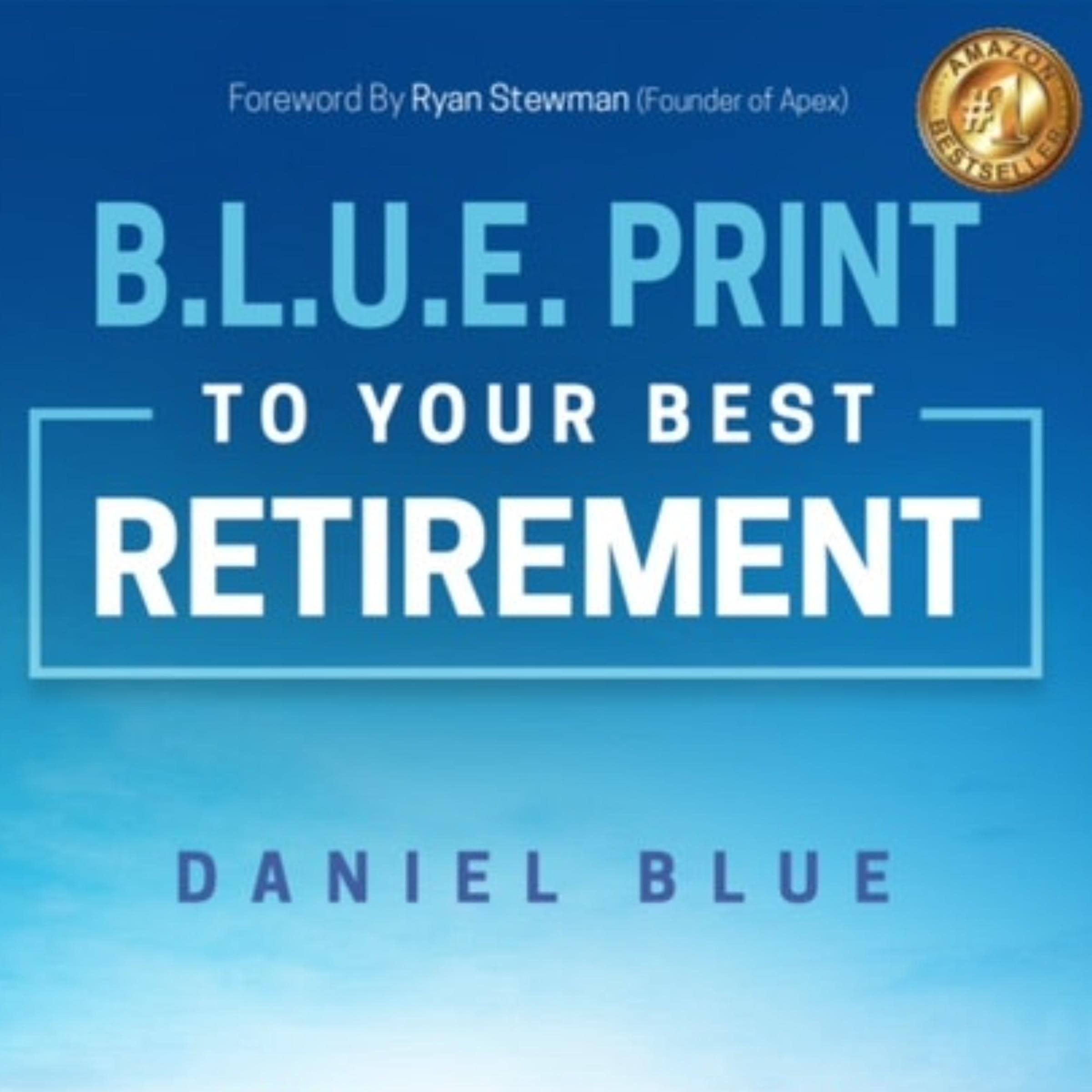B.L.U.E. Print to Your Best Retirement