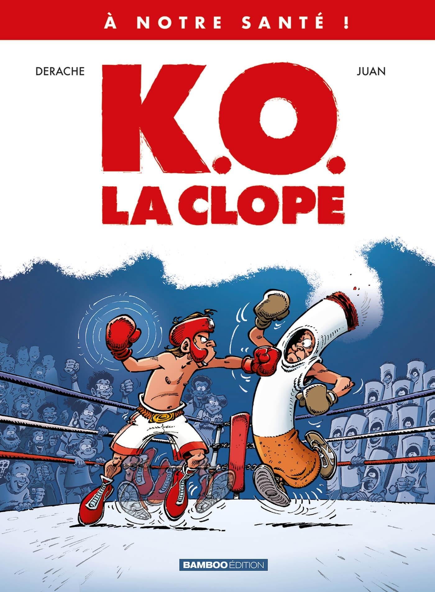À NOTRE SANTÉ - tome 01: K.O., la clope !