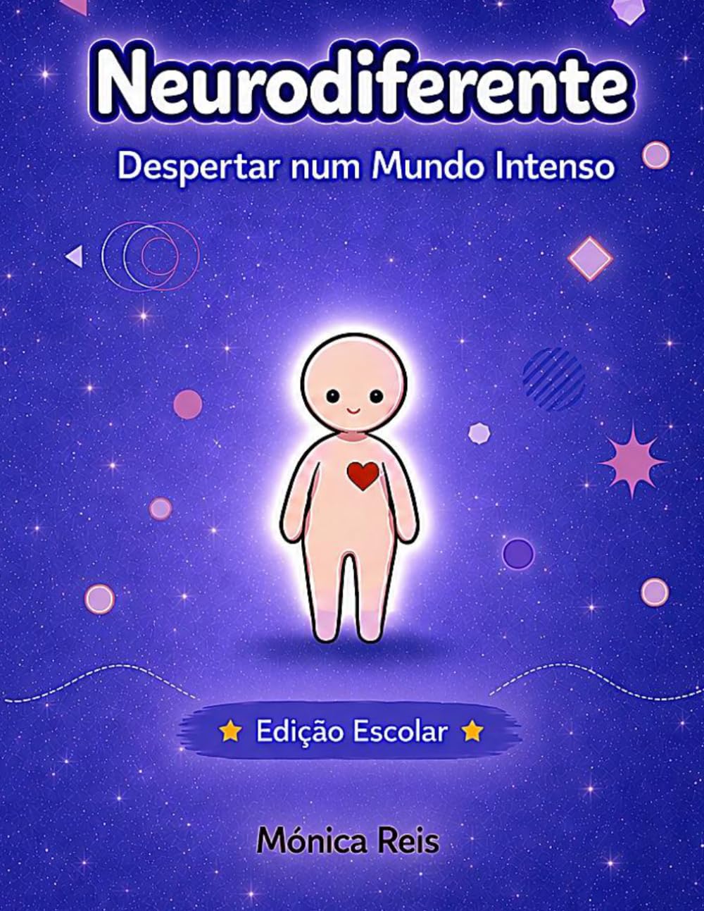 Neurodifferente: Despertar num Mundo Intenso: Edição Escolar