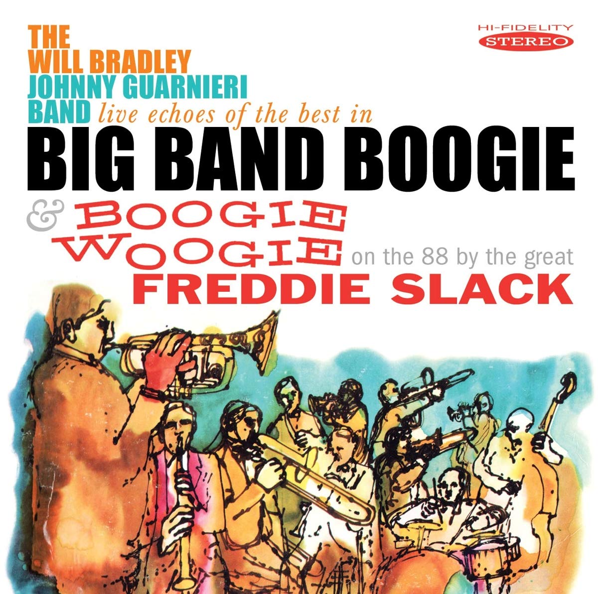 Live Echoes of the Best in Big Band Boogie / Boogie Woogie: On The 88