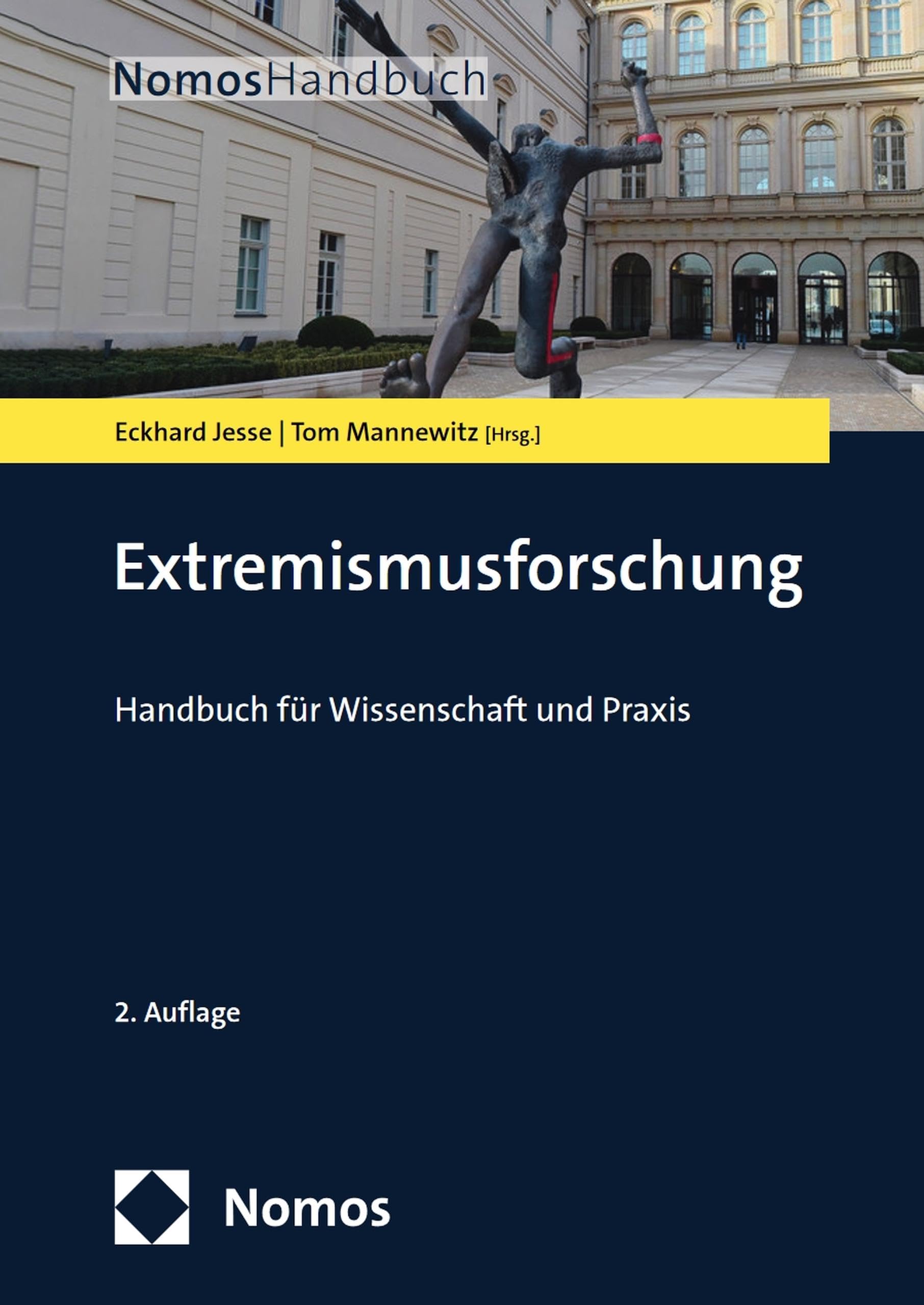 Extremismusforschung: Handbuch für Wissenschaft und Praxis (NomosHandbuch)