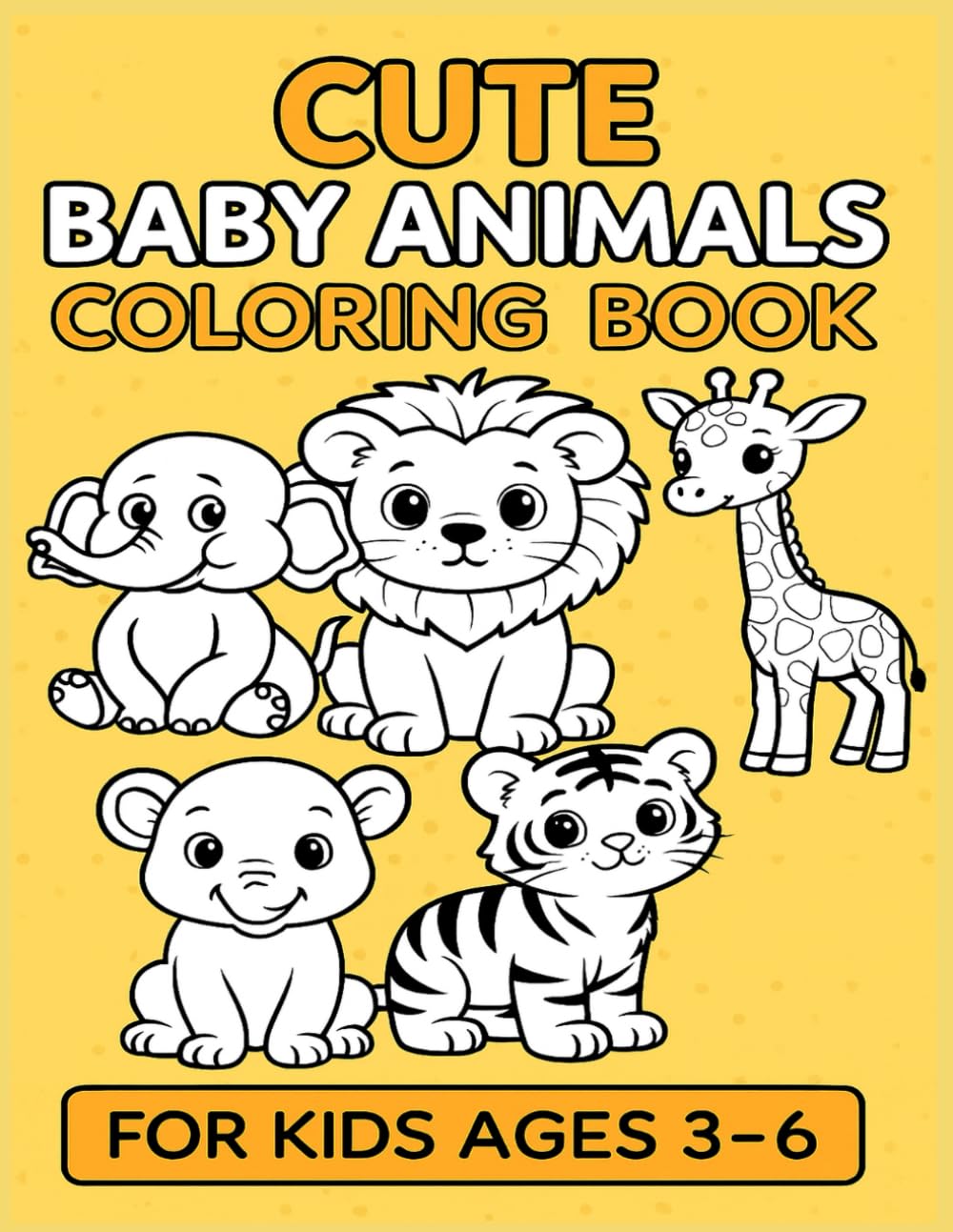 Cute Baby Animals Coloring Book for Kids Ages 3–6: 30 Fun & Easy Coloring Pages with Farm, Jungle, Forest Baby Animals | Perfect for Toddlers & Preschool Kids