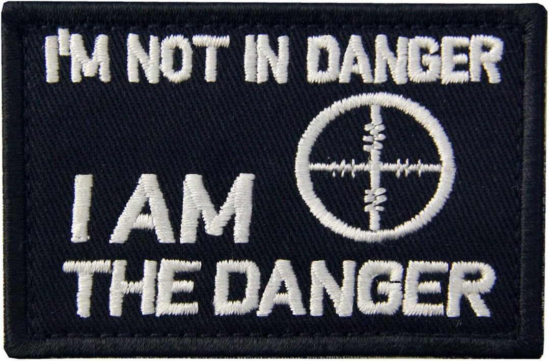 I'm Not in Danger, I Am The Danger Patch Embroidered Tactical Applique Army Morale Hook & Loop Emblem, White