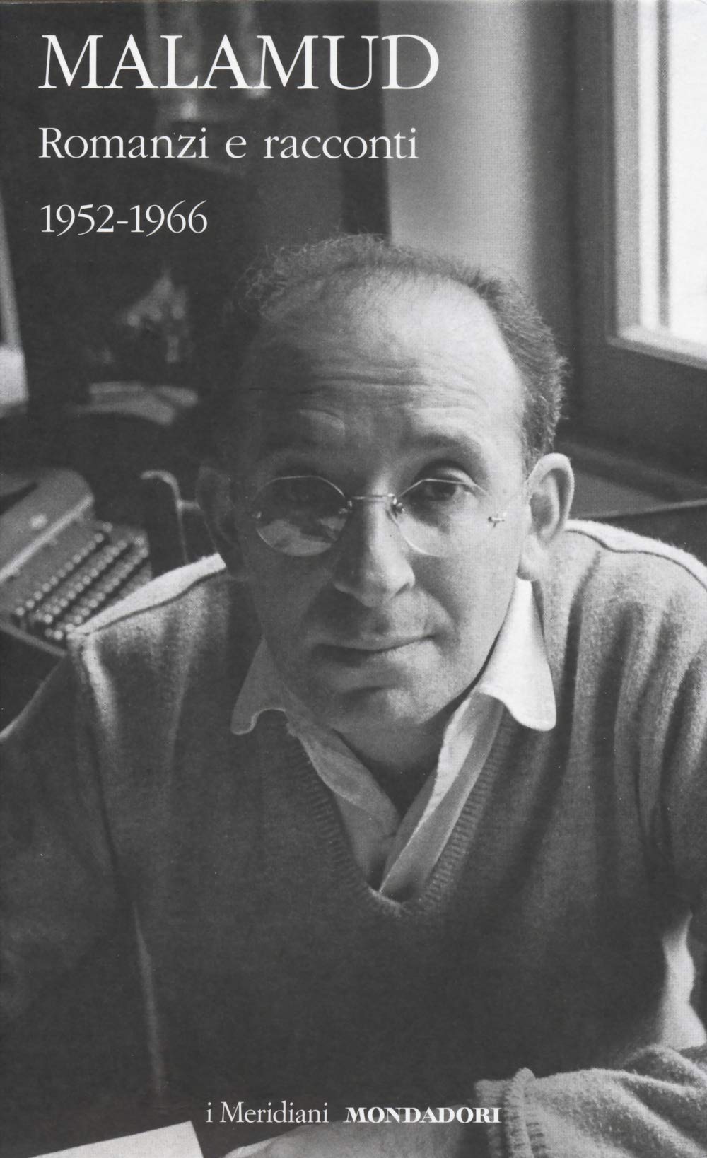 Romanzi e racconti. 1952-1966 (Vol. 1)