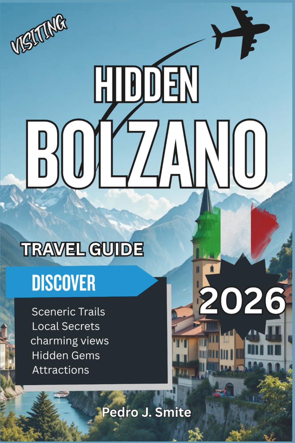 Hidden Bolzano 2026: Wine Roads, Alpine Villages, and South Tyrol’s Blended Heritage