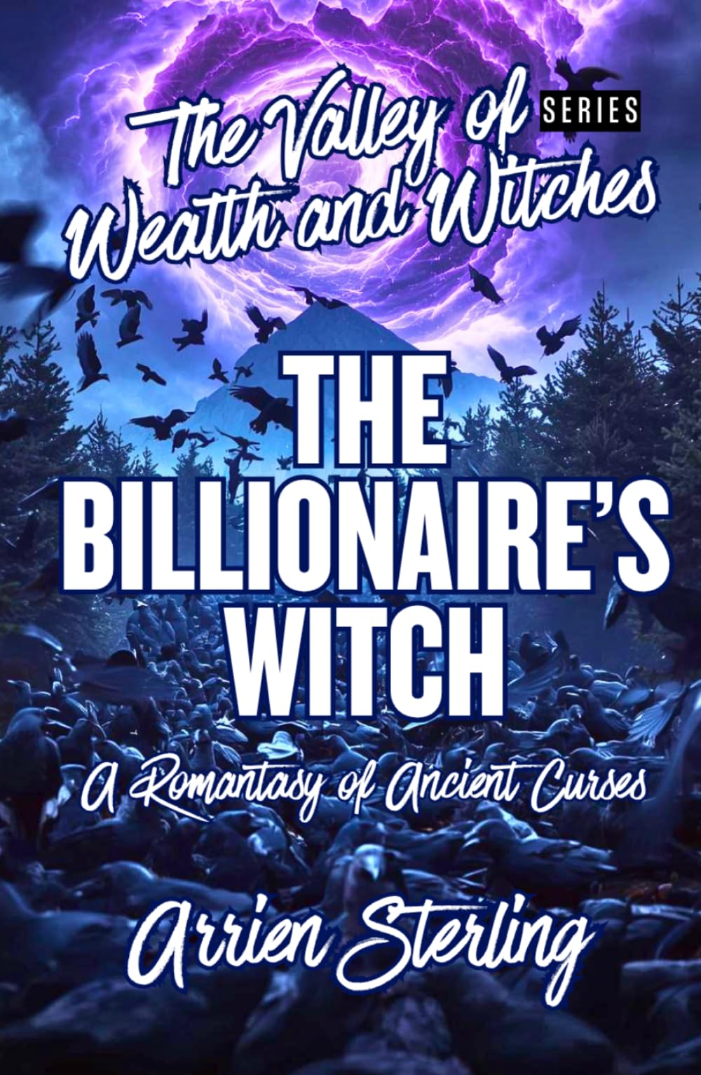 The Billionaire’s Witch: A Romantasy of Ancient Curses: The Valley of Wealth and Witches