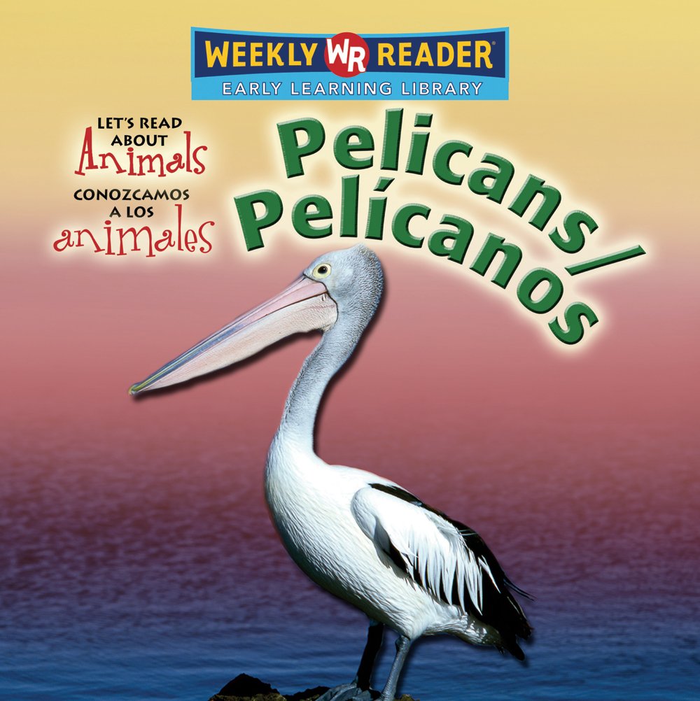 Amazon Pelicans/Pelicanos (Let's Read About Animals/ Conozcamos a Los