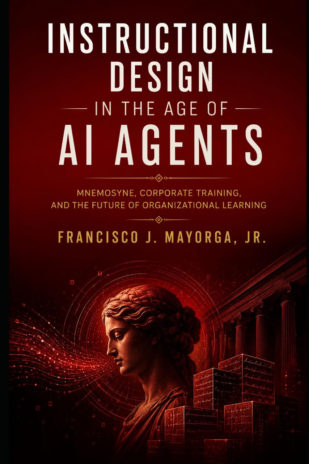 Instructional Design in the Age of AI Agents: Mnemosyne, Corporate Training, and the Future of Organizational Learning