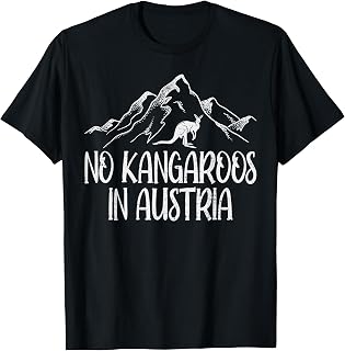 Funny Austria Lovers T Shirts No Kangaroos In Austria T-Shirt