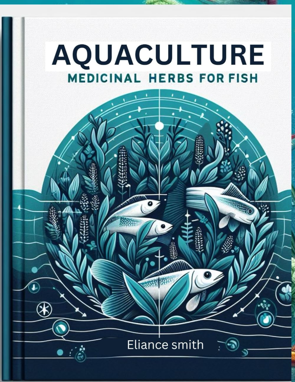 AQUACULTURE: MEDICINAL HERBS FOR FISH