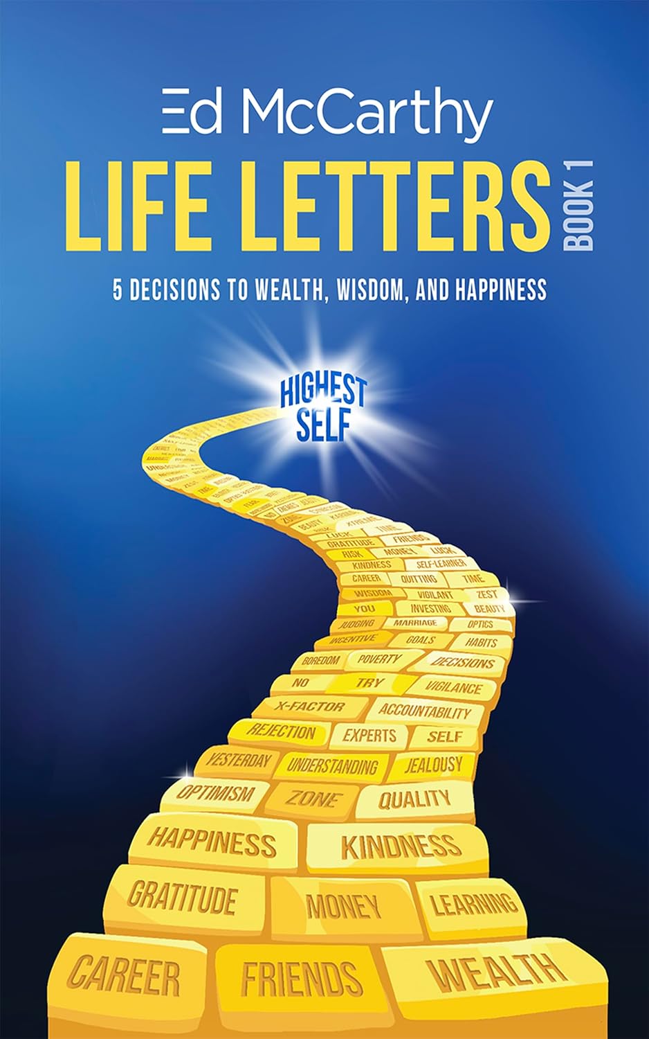 Life Letters - 5 Decisions to Wealth, Wisdom and Happiness: Book 1      Kindle Edition