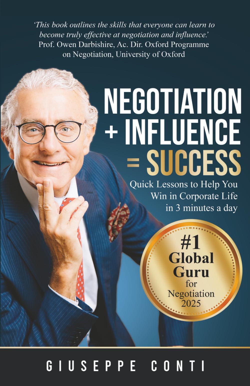 Negotiation + Influence = Success: Quick Lessons to Help You Win in Corporate Life