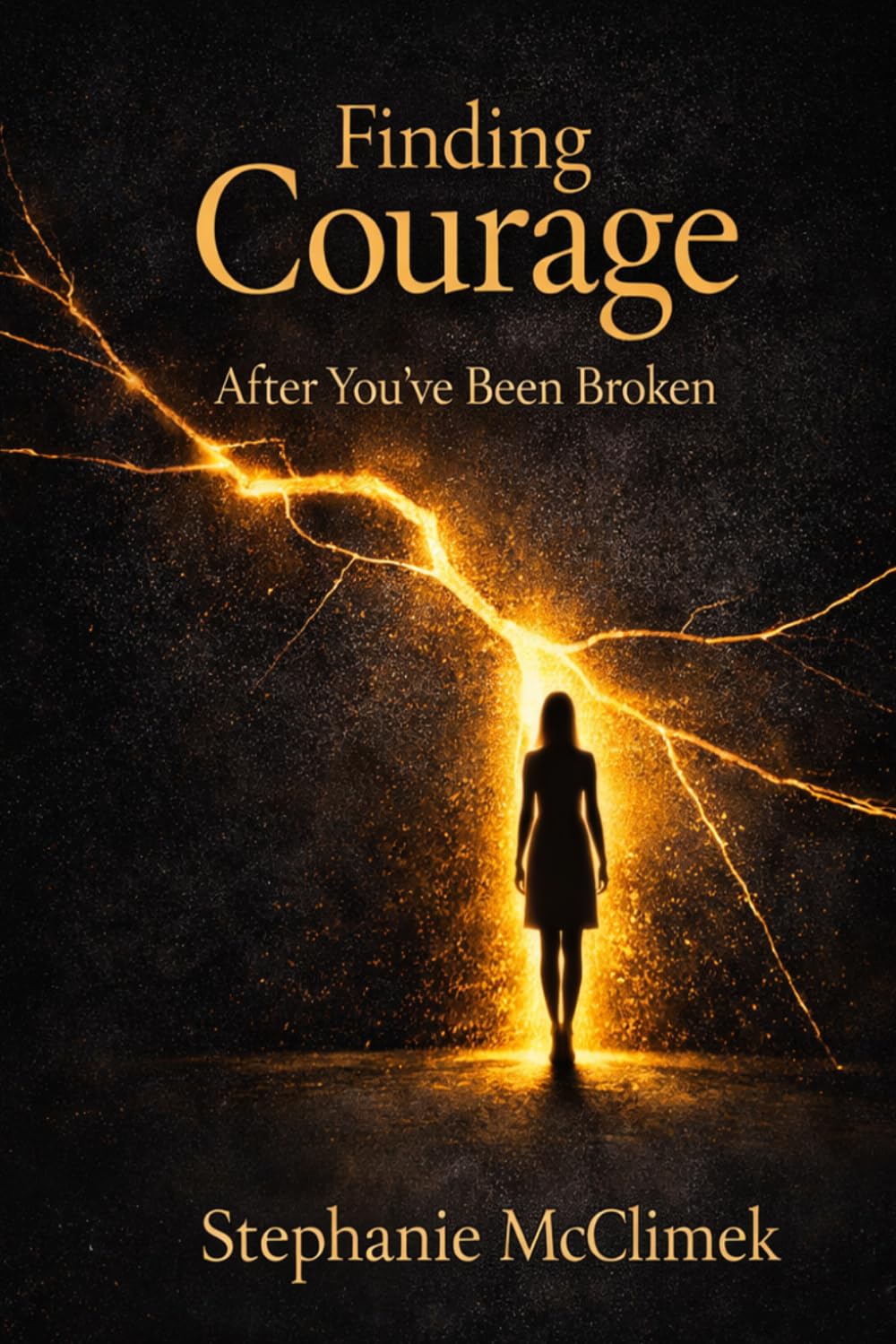Finding Courage After You’ve Been Broken: A Guided Reflection Book for Rebuilding Confidence, Direction, and Self-Worth