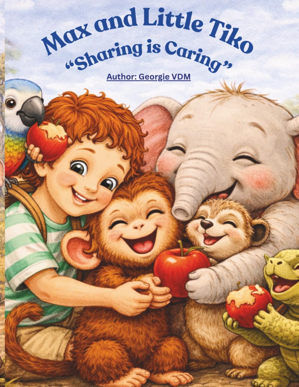 Max and Little Tiko - “Sharing is Caring” (African Animal Friendship Stories Series)
