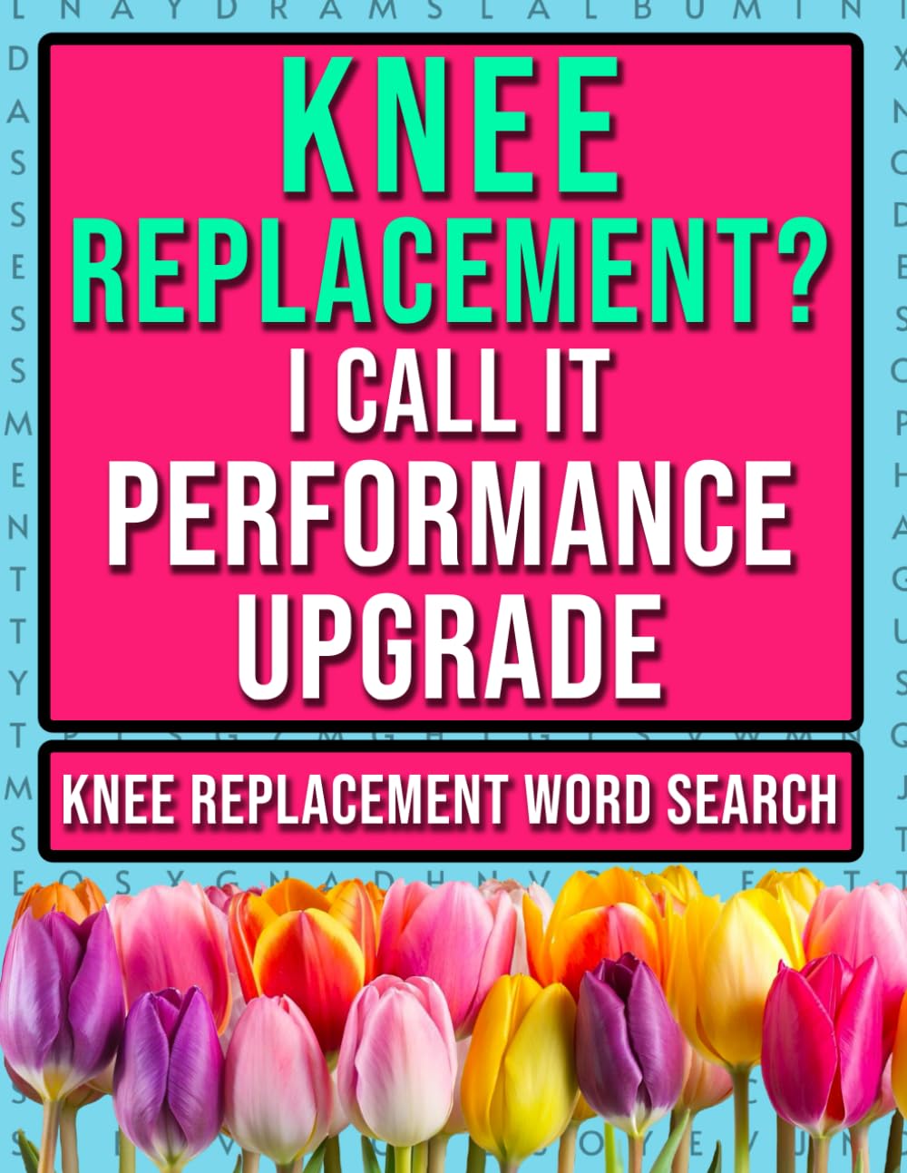 Knee Replacement Surgery Word Search: Funny Post Op Recovery Activities For Women & Men
