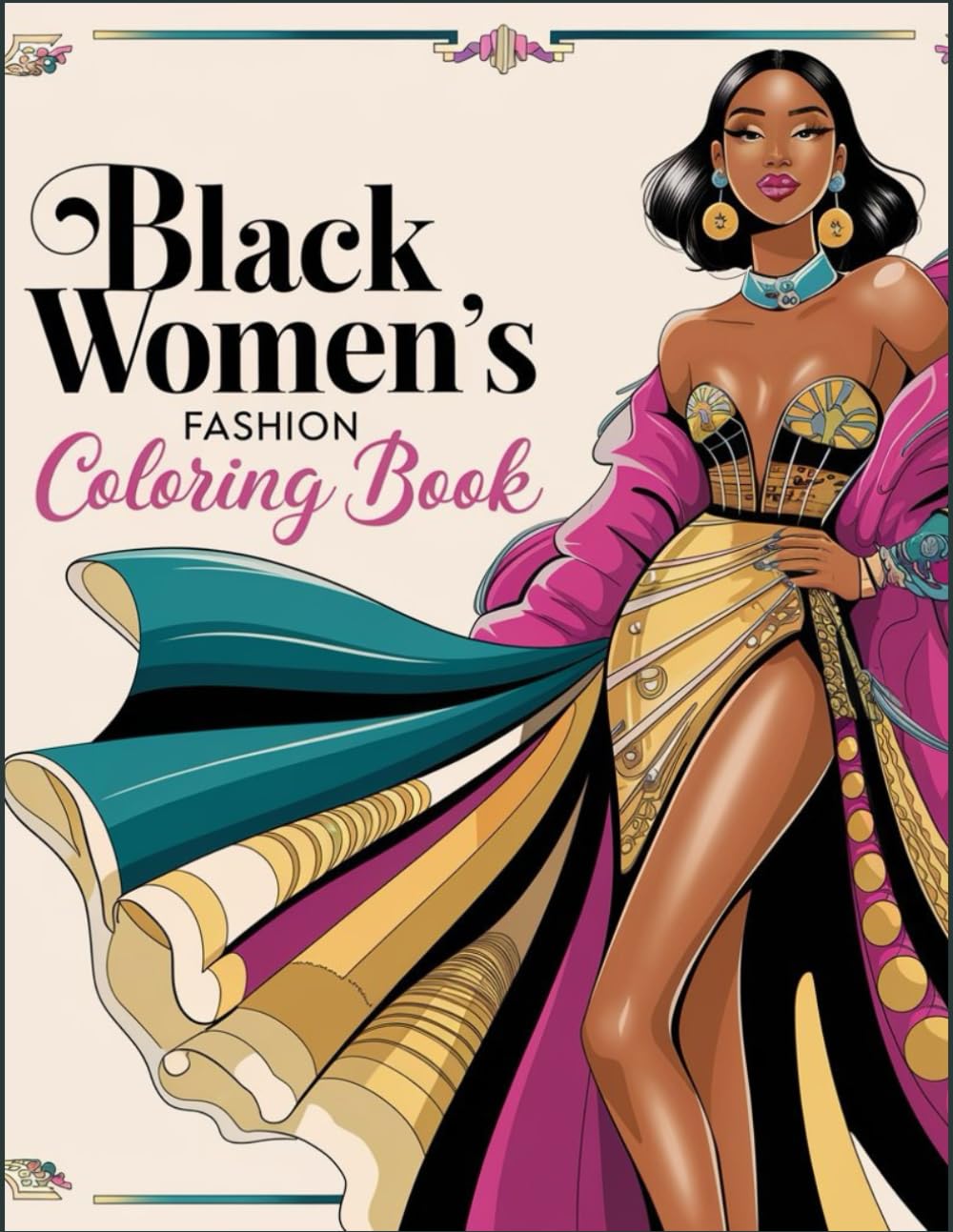 Black Womens Fashion Coloring book: Relax, Unwind, and Color the Confidence of Black Women