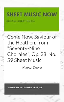 Come Now, Saviour of the Heathen, from