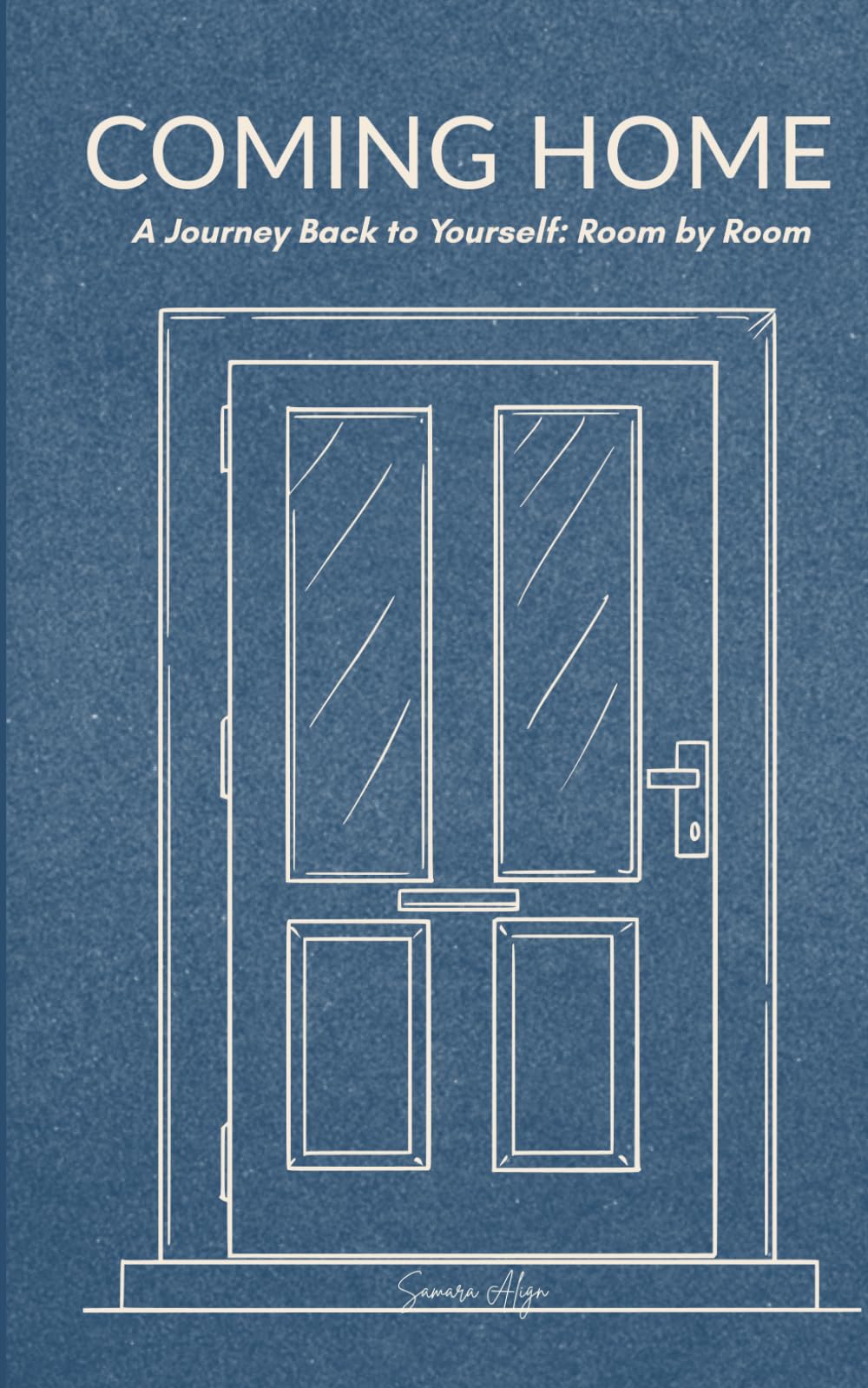 Coming Home: A Journey Back to Yourself: Room by Room