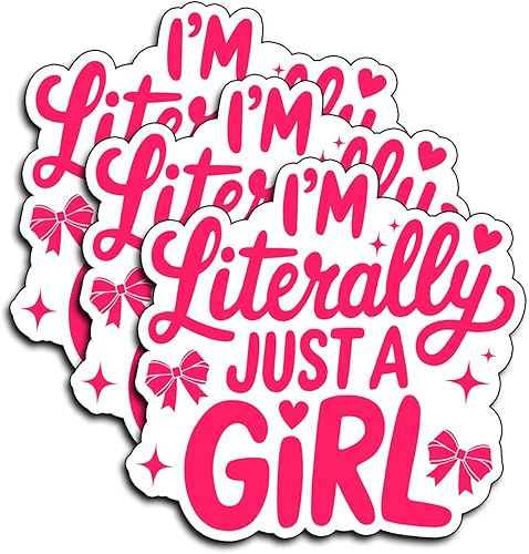 (3 piezas) I'm Literally Just a Girl - Calcomanía femenina para laptop, botella de agua, cuaderno, teléfono, regalos estéticos para niñas